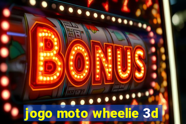 jogo moto wheelie 3d