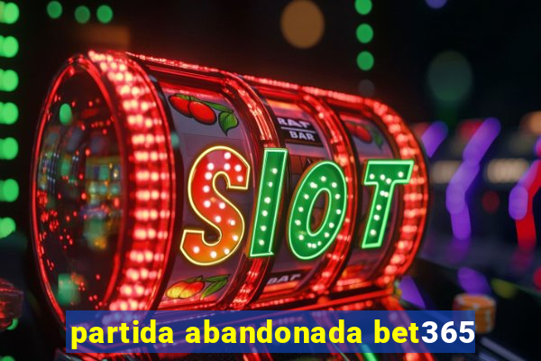 partida abandonada bet365