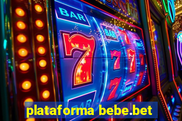 plataforma bebe.bet