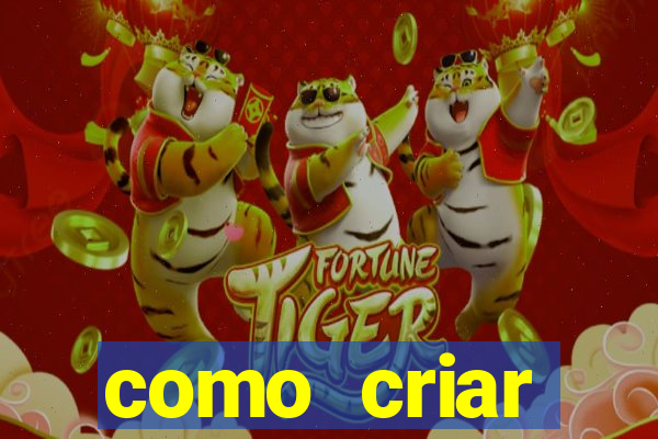 como criar plataforma de jogos do tigre