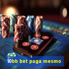 10bb bet paga mesmo