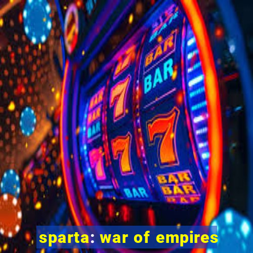 sparta: war of empires