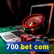 700 bet com