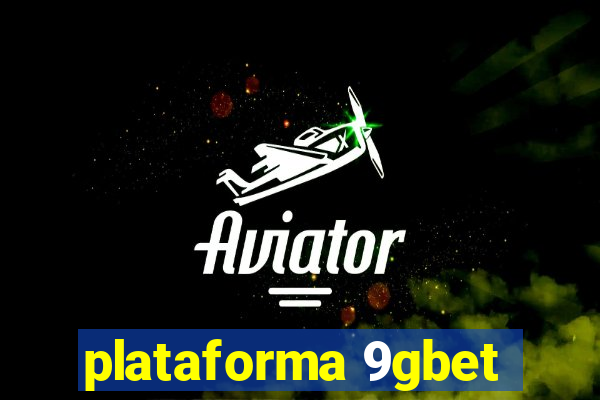 plataforma 9gbet