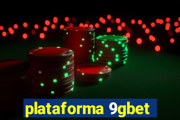 plataforma 9gbet