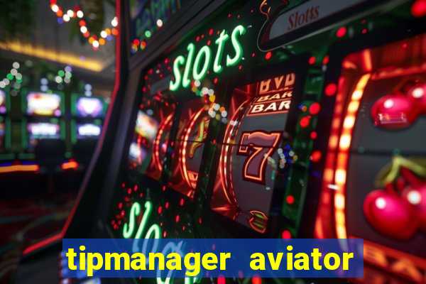 tipmanager aviator aposta ganha