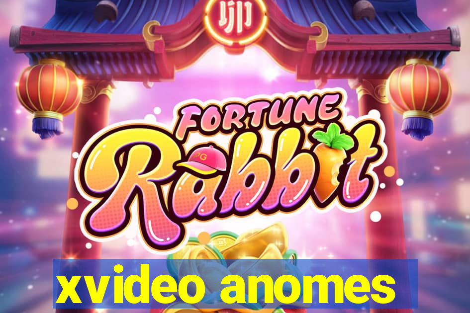 xvideo anomes