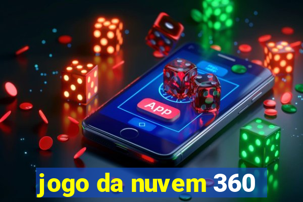 jogo da nuvem 360