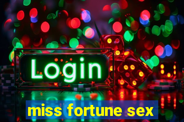 miss fortune sex