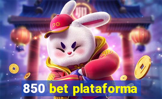 850 bet plataforma