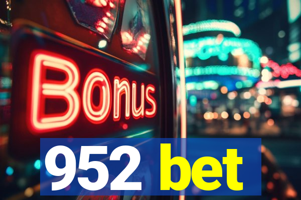 952 bet