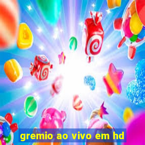 gremio ao vivo em hd