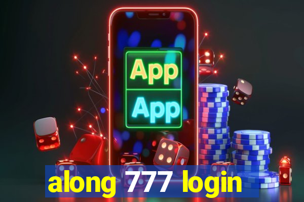 along 777 login