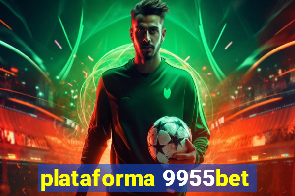 plataforma 9955bet