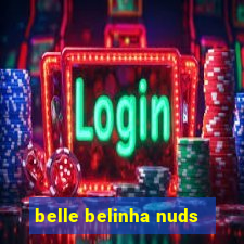 belle belinha nuds