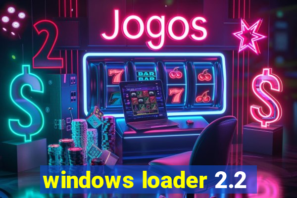 windows loader 2.2