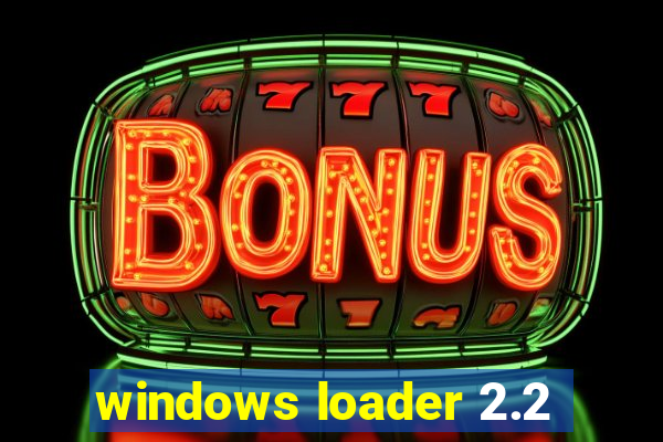 windows loader 2.2