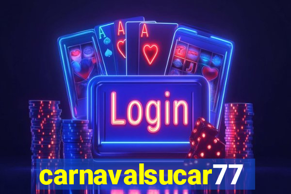 carnavalsucar777