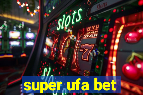 super ufa bet