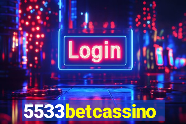 5533betcassino