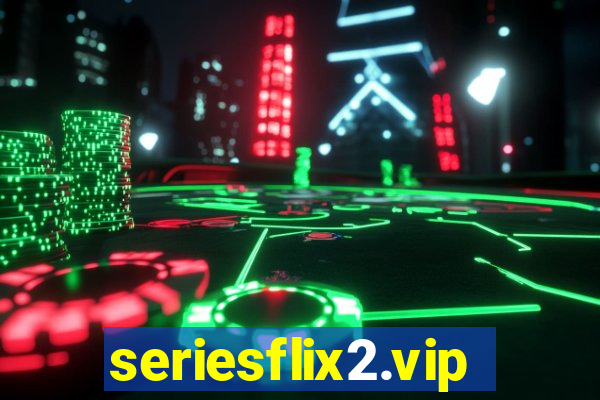 seriesflix2.vip