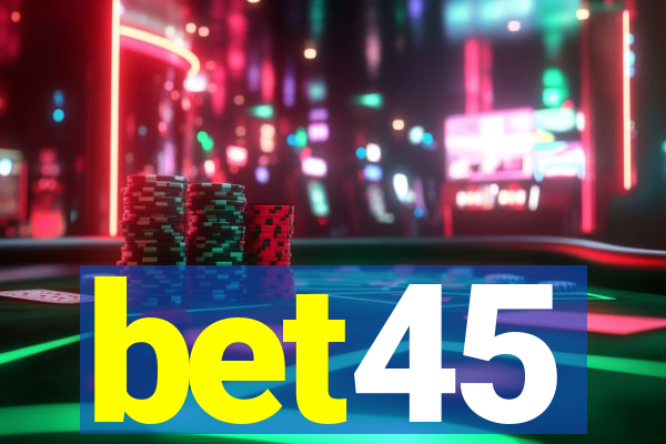 bet45