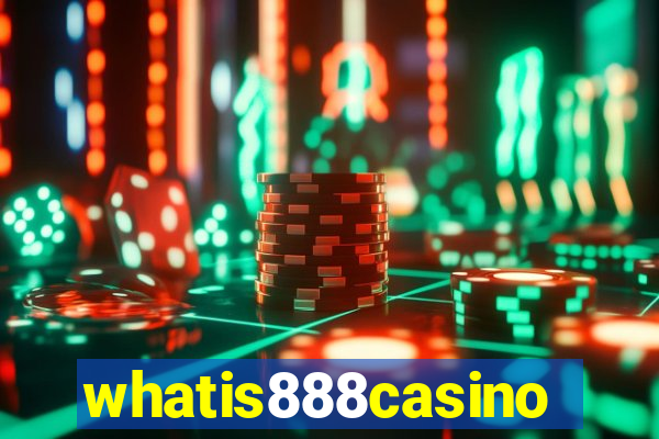 whatis888casino