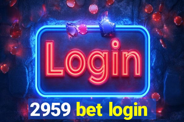 2959 bet login