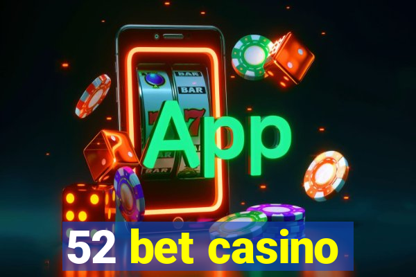 52 bet casino