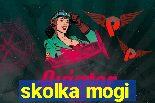 skolka mogi