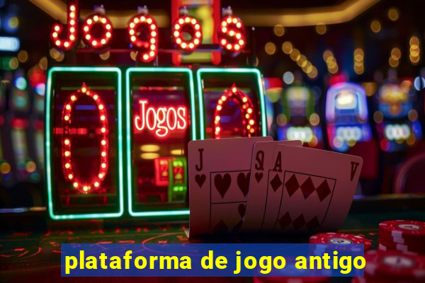 plataforma de jogo antigo