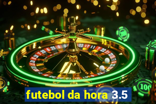 futebol da hora 3.5