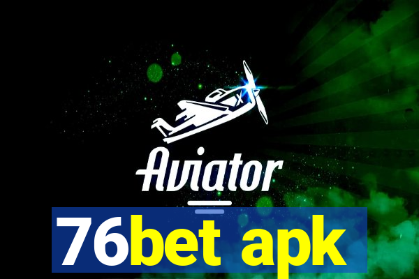 76bet apk