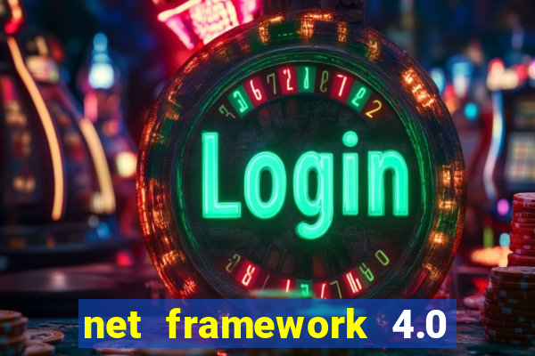 net framework 4.0 v 30319