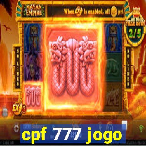 cpf 777 jogo