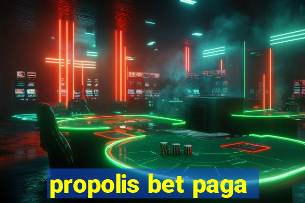 propolis bet paga