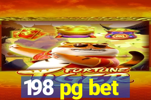 198 pg bet