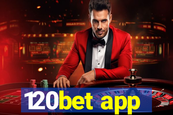 120bet app