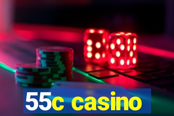 55c casino