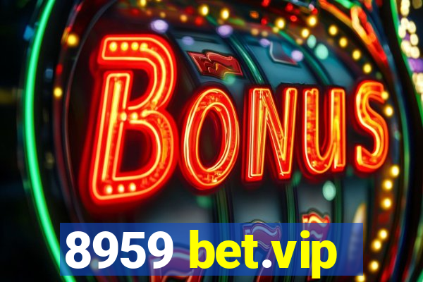 8959 bet.vip