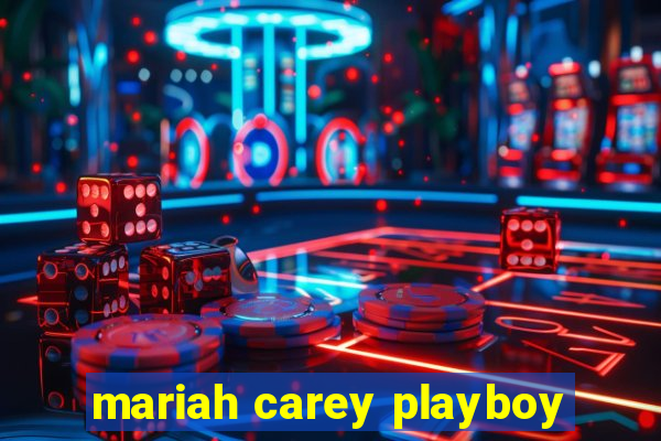 mariah carey playboy