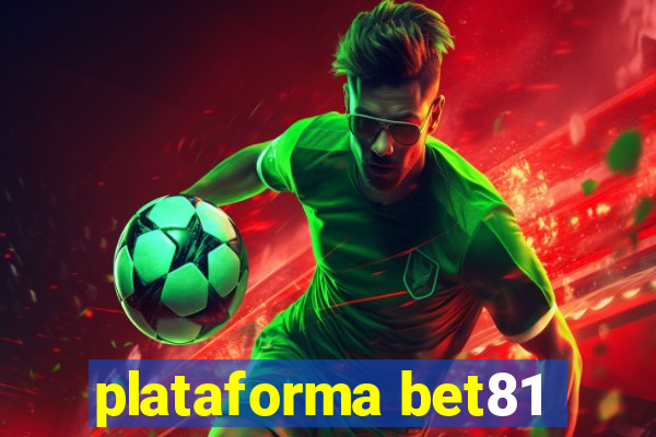 plataforma bet81