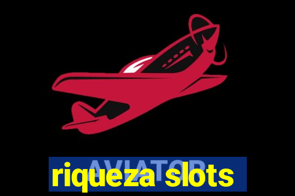 riqueza slots