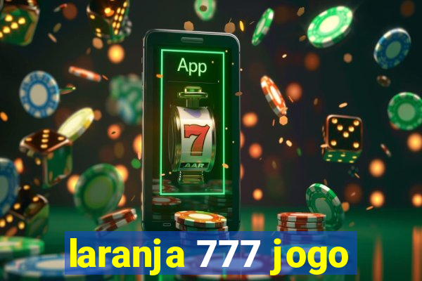 laranja 777 jogo