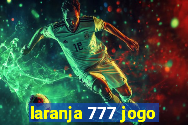 laranja 777 jogo