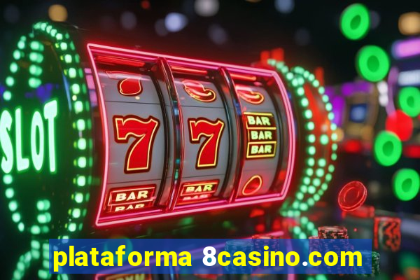 plataforma 8casino.com