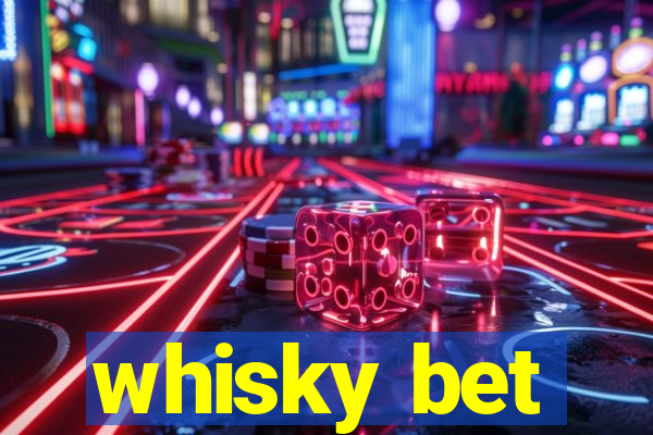 whisky bet