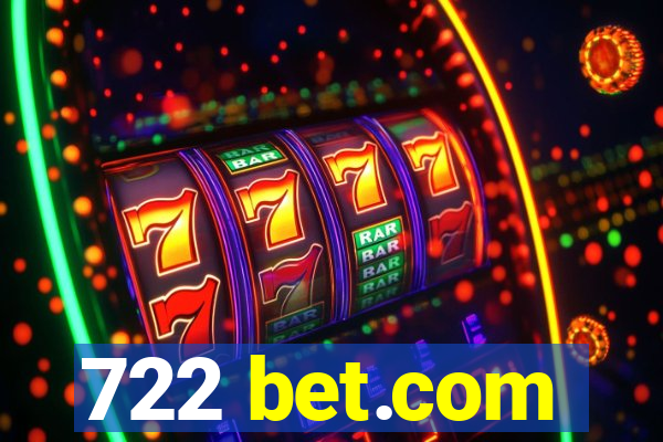 722 bet.com