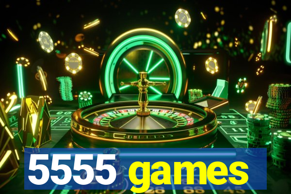 5555 games