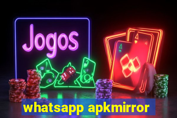 whatsapp apkmirror